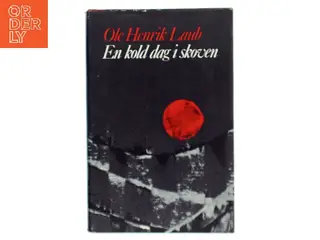 En kold dag i skoven af Ole Henrik Laub (Bog)