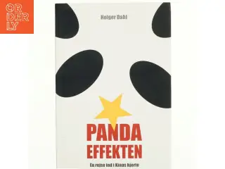 Pandaeffekten : en rejse ind i Kinas hjerte af Holger Dahl (f. 1961-09-09) (Bog)