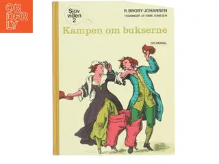 Kampen om bukserne af R. Broby-Johansen (Bog)