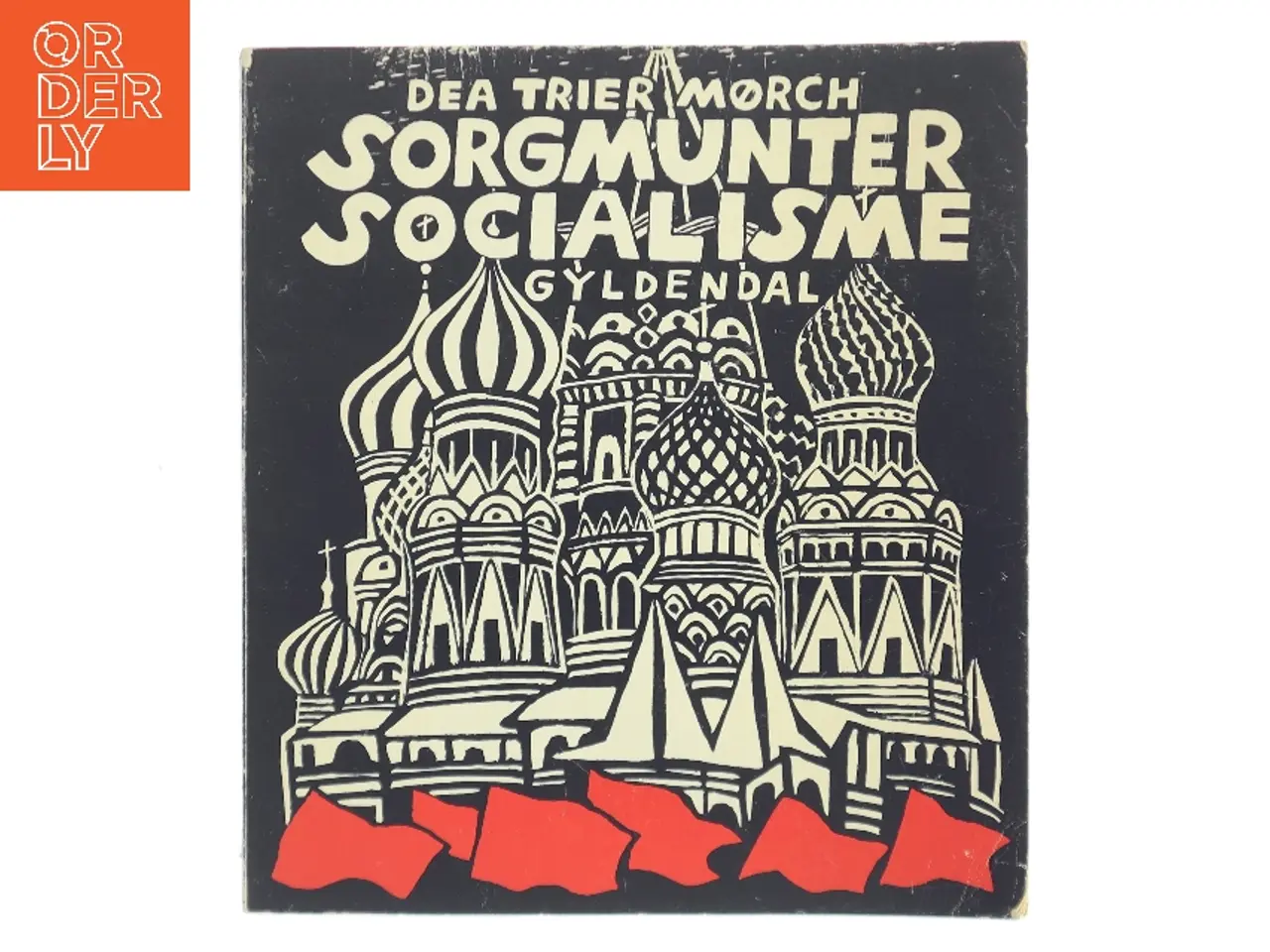 Billede 1 - Sorgmunter socialisme af Dea Trier Mørch (Bog)