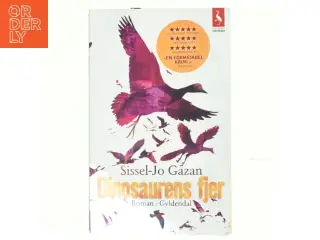 Dinosaurens fjer : roman af Sissel-Jo Gazan (Bog)