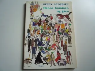 Benny Andersen, Denne kommen og gåen