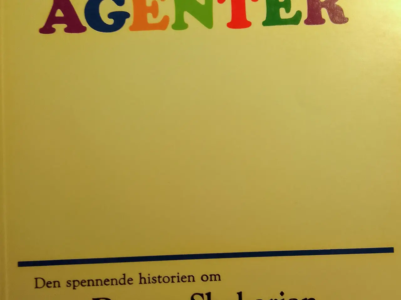 Billede 1 - Gledens agenter.