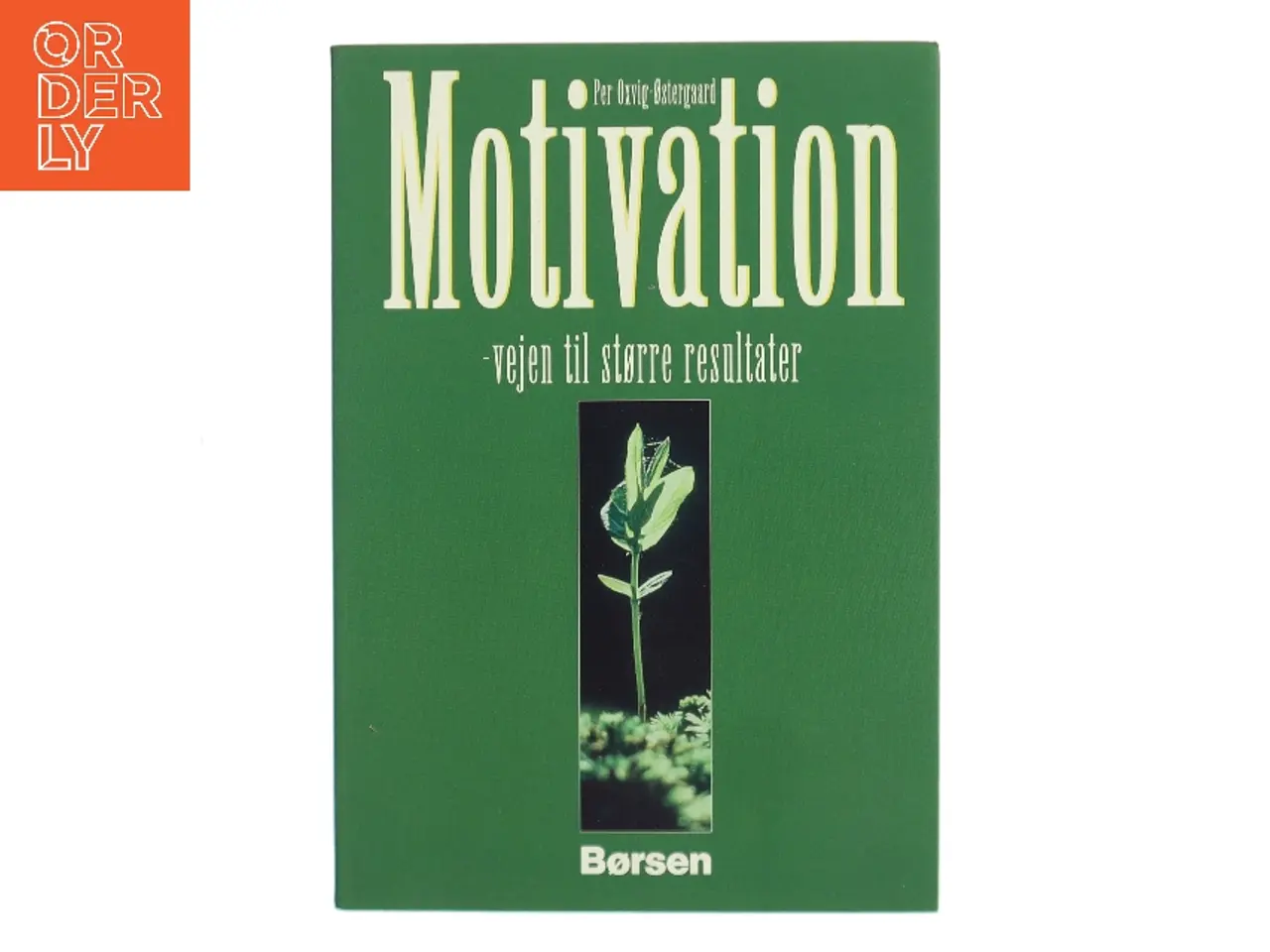 Billede 1 - Motivation : vejen til større resultater af Per Oxvig-Østergaard (Bog)