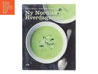Ny nordisk hverdagsmad af Arne Astrup (f. 1955) (Bog)