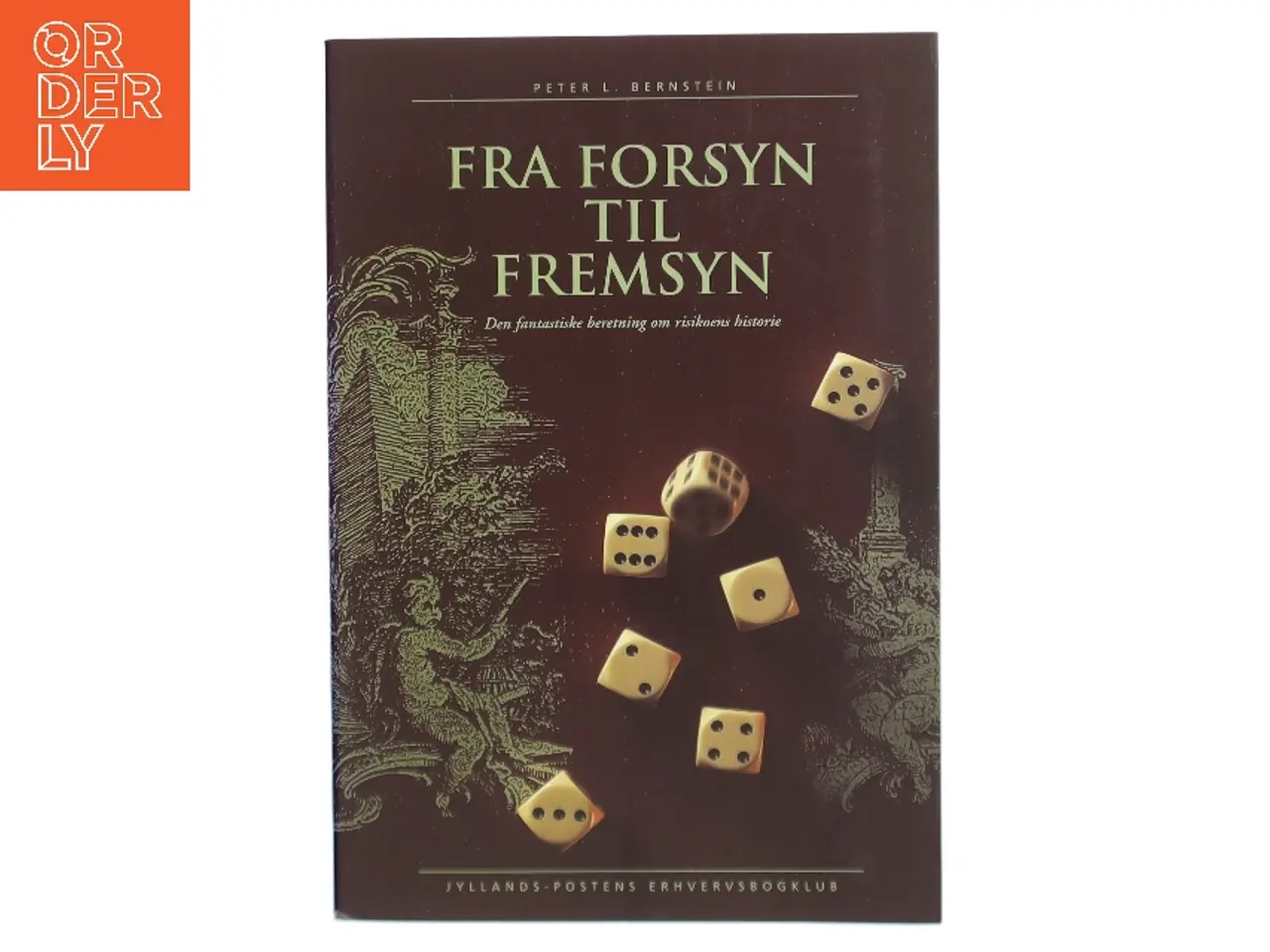Billede 1 - Fra forsyn til fremsyn af Peter L. Bernstein (Bog)