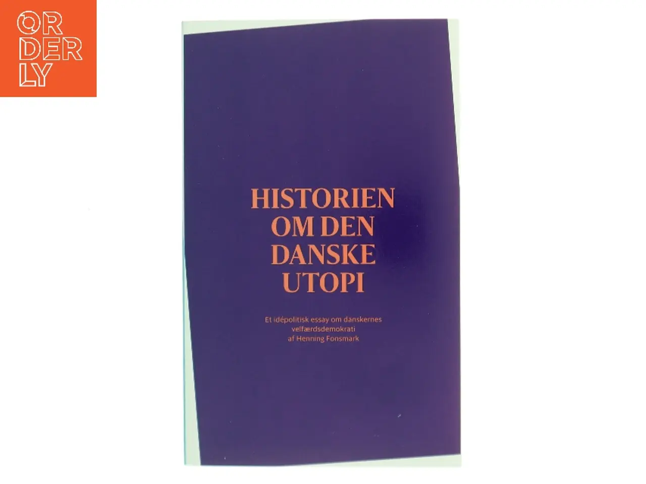Billede 1 - Historien om den danske utopi af Henning Fonsmark (Bog)