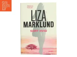 Sort hvid : krimi af Liza Marklund (Bog)