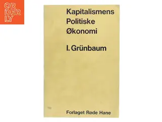 Kapitalismens Politiske Økonomi af I. Grünbaum (Bog)