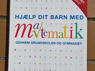 Hjælp dit barn med Matematik gennem grundskolen og