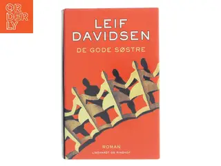 De gode søstre : roman af Leif Davidsen (Bog)