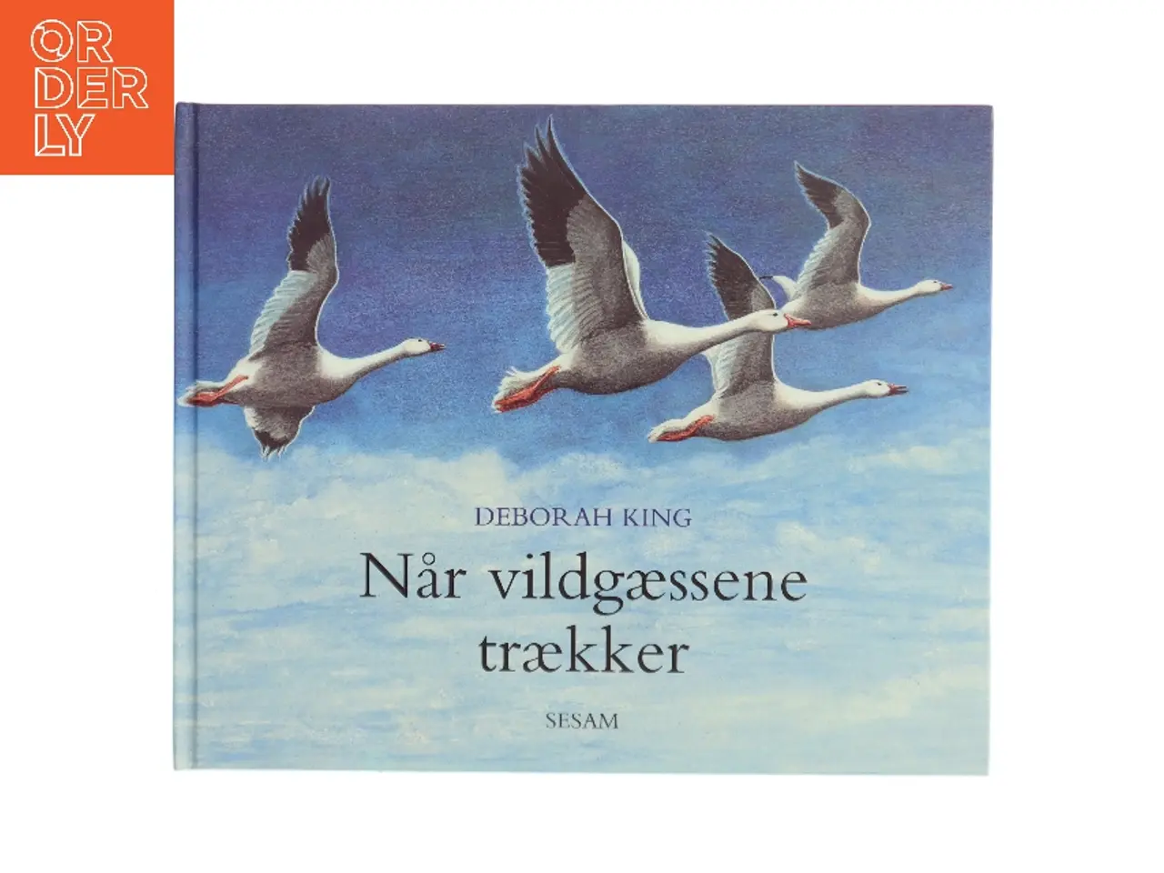 Billede 1 - Når vildgæssene trækker af Deborah King (Bog)