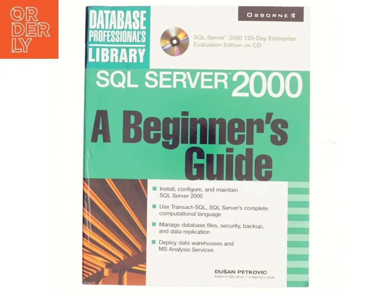 Billede 1 - SQL server 2000 : a beginner's guide af Dusan Petkovic (Bog)
