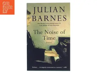 The Noise of Time af Julian Barnes (Bog)