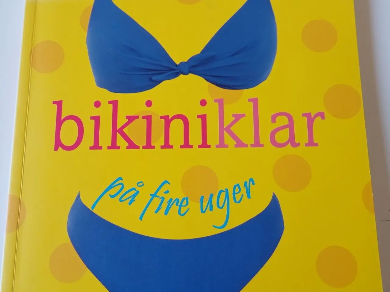 Billede 1 - Bikiniklar på fire uger - om kost, motion og krops