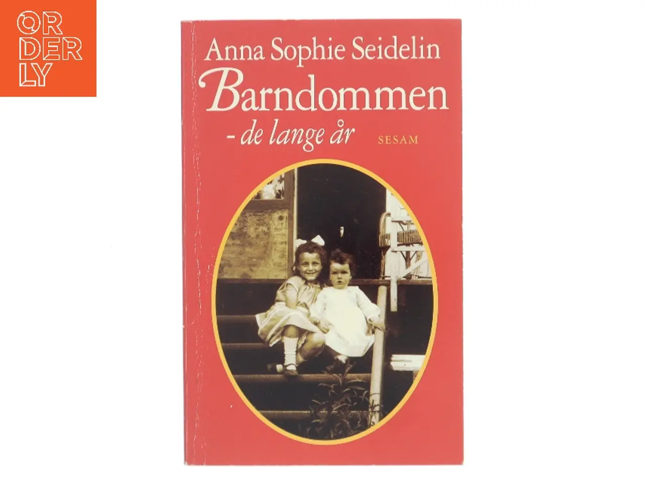 Billede 1 - Barndommen - de lange år af Anna Sophie Seidelin (Bog)