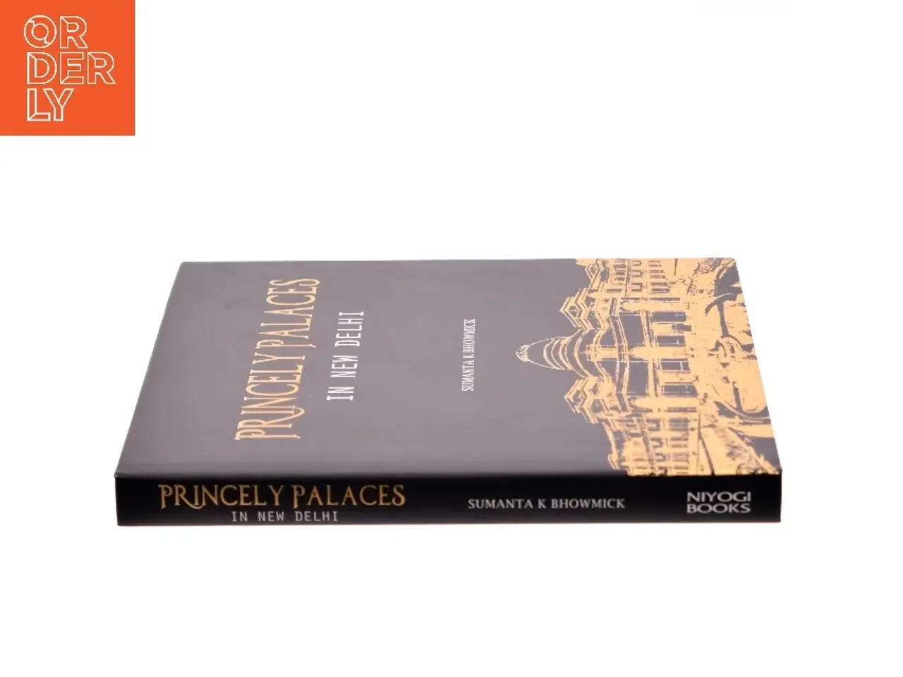 Billede 2 - Princely Palaces in New Delhi af Sumanta K. Bhowmick (Bog)