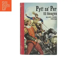 Pyt! sa’ Per til kongen og andre danske folkesagn af Alfred Jeppesen (Bog)