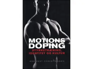 Motionsdoping - Styrketræning, identitet og kultur