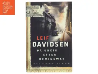 På udkig efter Hemingway af Leif Davidsen (Bog)