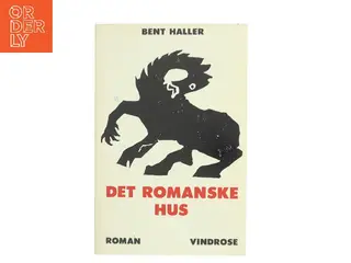 Det romanske hus af Bent Haller (Bog)