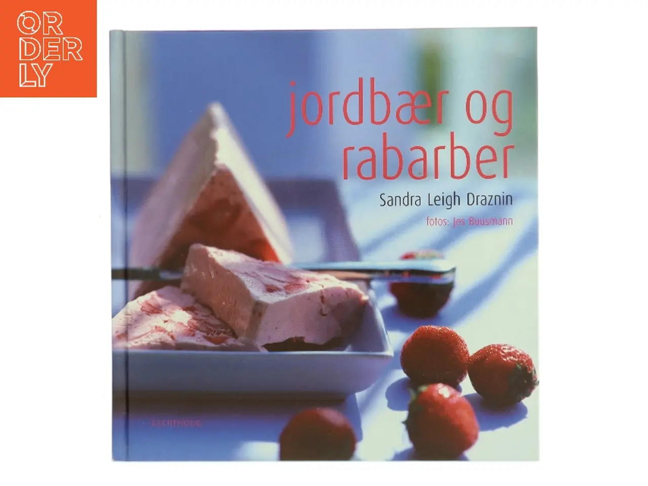 Billede 1 - Jordbær og rabarber af Sandra Leigh Draznin (Bog)