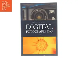 Politikens bog om digital fotografering af Thomas Nykrog (Bog)