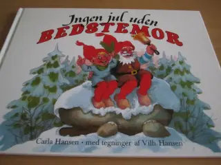 Carla Hansen. INGEN JUL UDEN BEDSTEMOR.