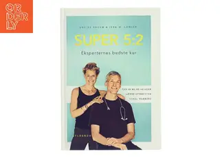 Super 5:2 : eksperternes bedste kur af Louise Bruun (f. 1975) (Bog)