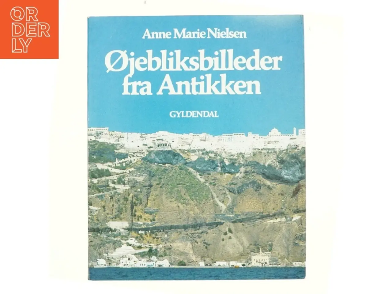 Billede 1 - Øjebliksbilleder fra antikken - Af Anne-Marie Nielsen