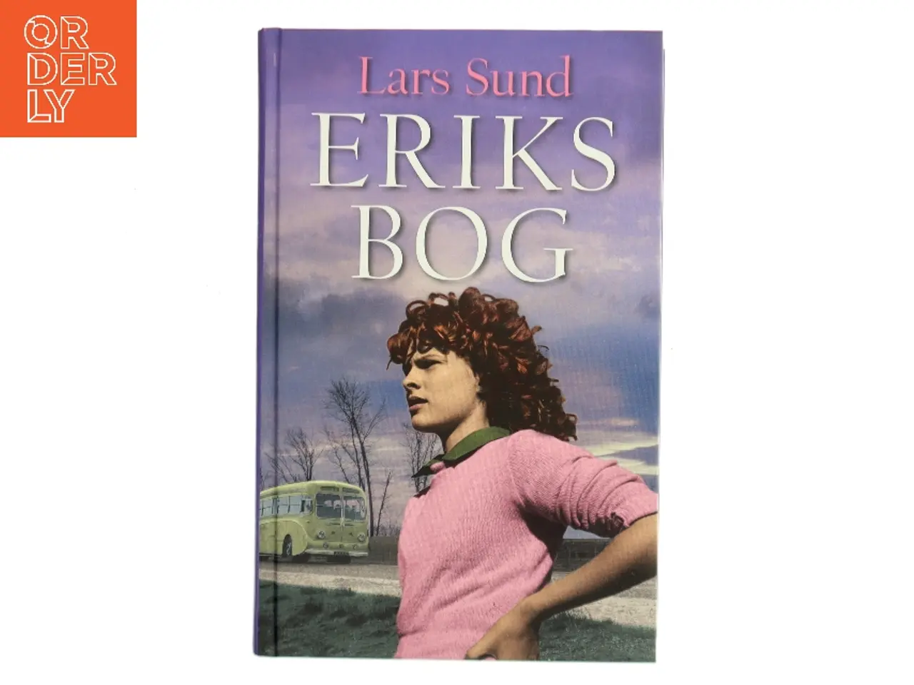 Billede 1 - Eriks bog : roman af Lars Sund (Bog)