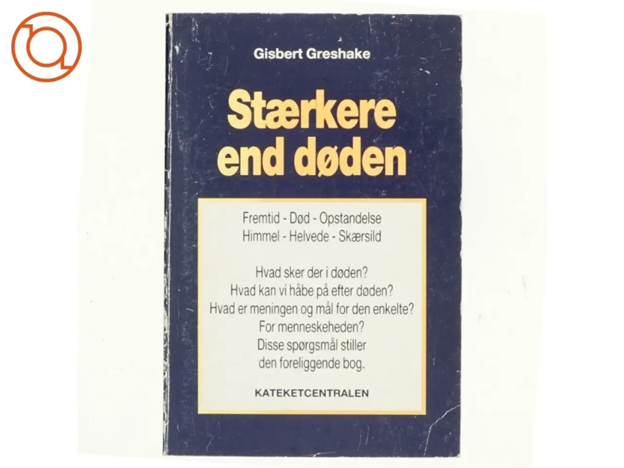 Billede 1 - Stærkere end døden af Gisbert Greshake (bog)