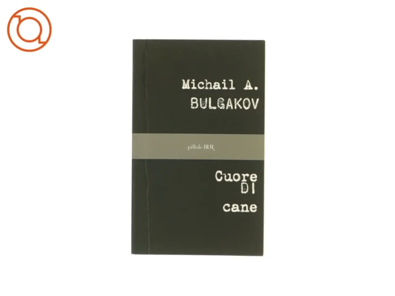 Billede 1 - Cuore Di cane af Michail A. Bulgakov (bog)