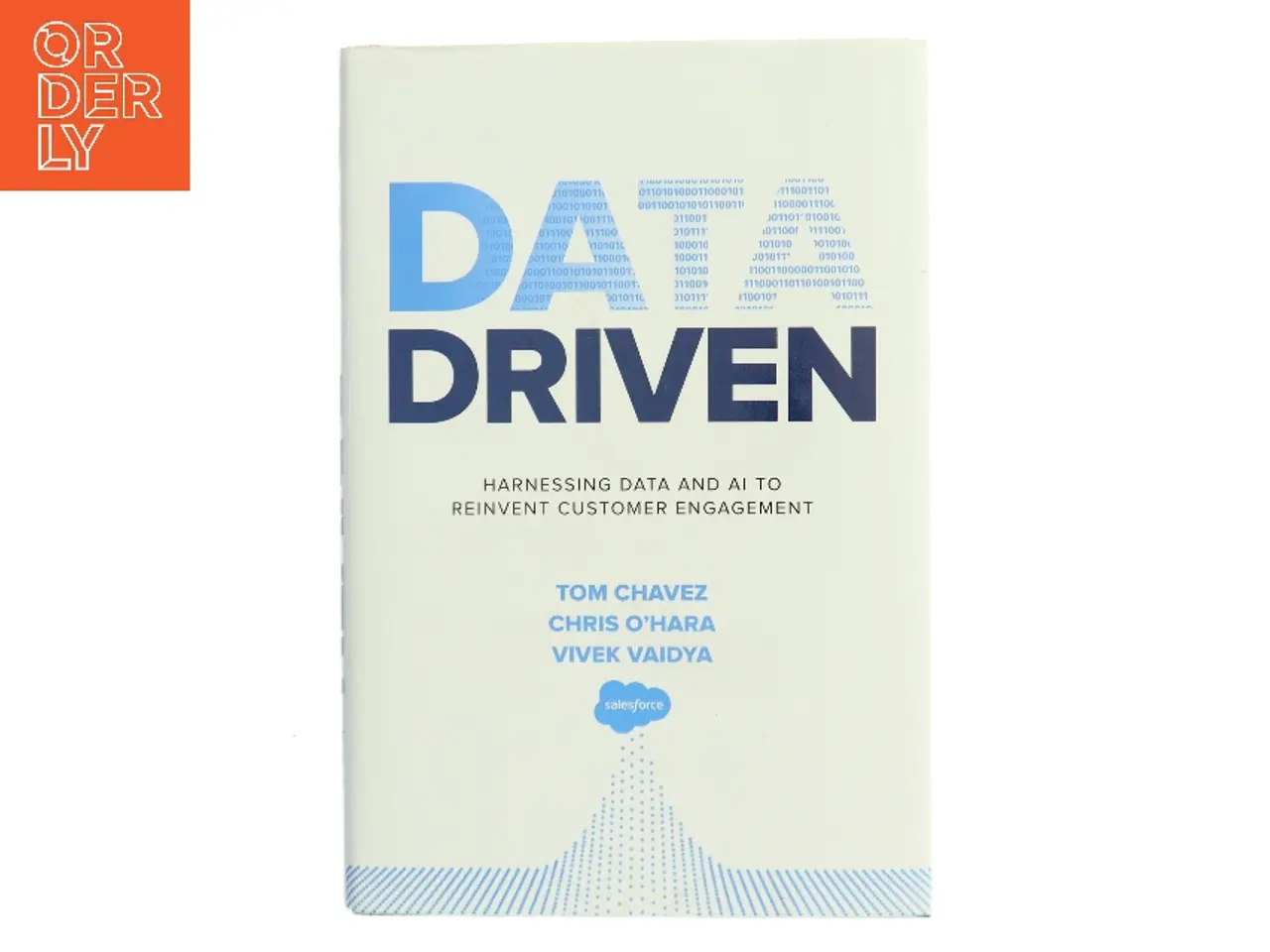 Billede 1 - Data driven : harnessing data and AI to reinvent customer engagement af Tom Chavez (Bog)