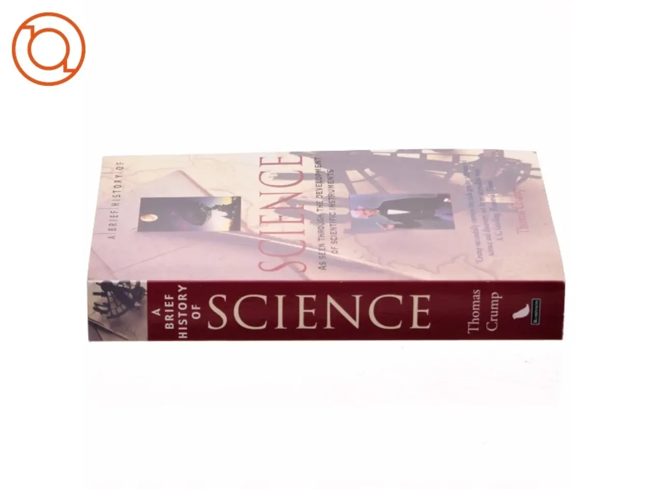 Billede 2 - A Brief History of Science af Thomas Crump (Bog)