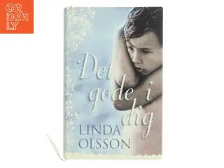 Det gode i dig af Linda Olsson (Bog)