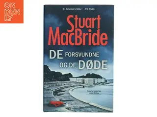 De forsvundne og de døde af Stuart MacBride (Bog)