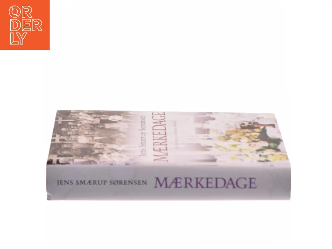 Billede 2 - Mærkedage : en historie af Jens Smærup Sørensen (Bog)