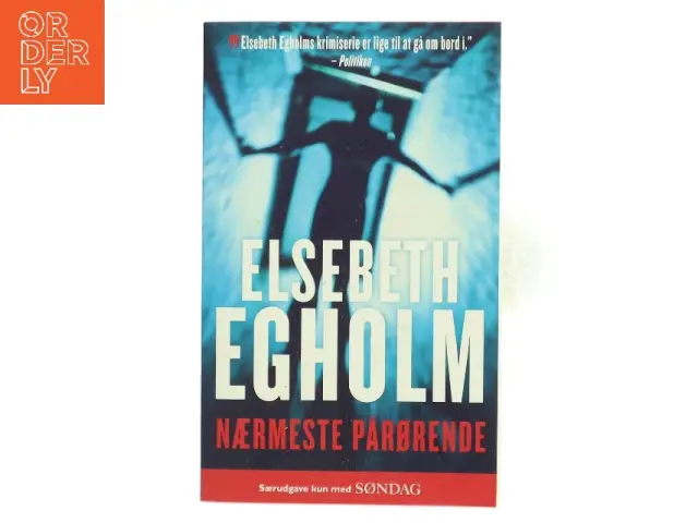 Nærmeste Pårørende af Elsebeth Egholm fra Elsebeth Egholm (Bog ...