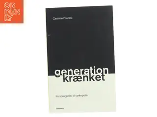 Generation krænket : fra sprogpoliti til tankepoliti af Caroline Fourest (Bog)