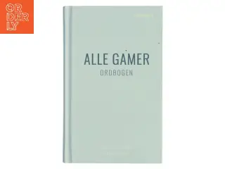 Alle gamer - ordbogen af Sara Sadiq Frost (Bog)
