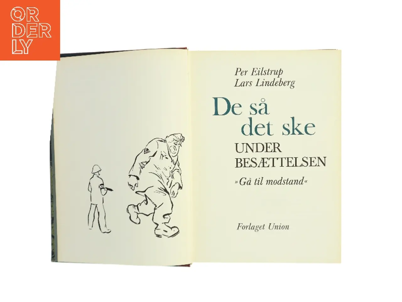 Billede 2 - De så det ske. Under besættelsen: Gå til modstand (Bog)