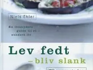 Lev fedt - bliv slank