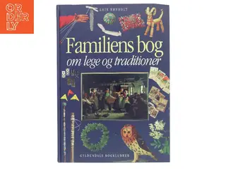 Familiens bog om lege og traditioner af Erik Rønnholt (Bog)