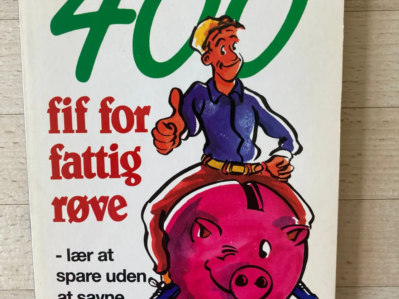 Billede 1 - 400 fif for fattigrøve, Wejp-Olsen, Jan & Wraa