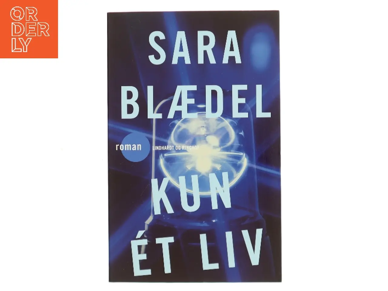 Billede 1 - Kun ét liv : roman af Sara Blædel (Bog)