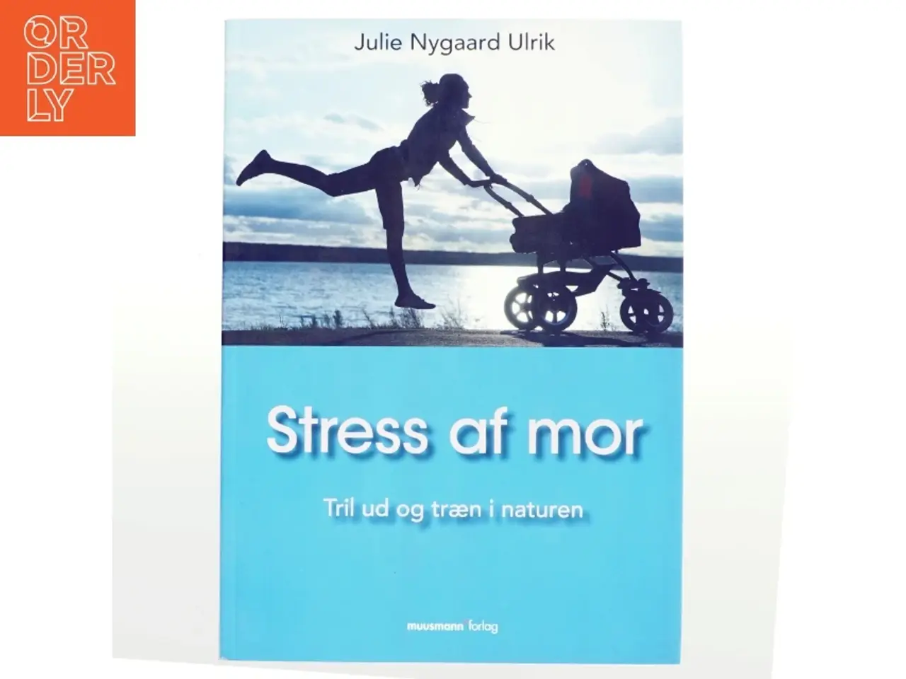 Billede 1 - Stress af mor af Julie Nygaard Ulrik (Bog)