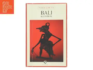 Turen går til Bali og Lombok af Jens Erik Rasmussen (f. 1956) (Bog)