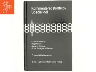 Kommenteret straffelov : Speciel del : lovbekendtgørelse nr. 849 af 6. september 2000 af Straffeloven af 15. april 1930 med ændringer, kap.