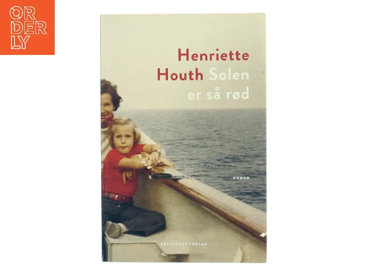 Billede 1 - Solen er så rød : roman af Henriette Houth (Bog)